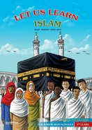 Let us Learn Islam (Belief, Worship, Sirah, Adab - According to the Shafii School) [8th Class]