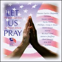 Let Us Pray: National Day of Prayer Album - Various Artists