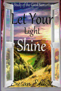 Let Your Light Shine: A Study of the Good Samaritan