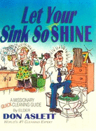 Let Your Sink So Shine: A Missionary Quick Cleaning Guide