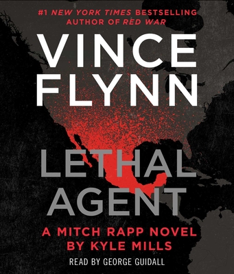 Lethal Agent - Flynn, Vince, and Mills, Kyle, and Guidall, George (Read by)