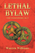 Lethal Bylaw: The Vanishing ACT