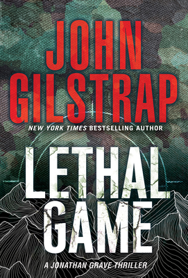 Lethal Game: A Riveting Black Ops Thriller - Gilstrap, John