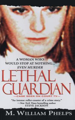 Lethal Guardian - Phelps, M William, and Charles, J (Read by)