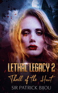 Lethal Legacy 2: Thrill Of The Hunt 2