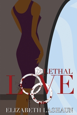 Lethal Love - Lashaun, Elizabeth