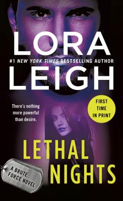 Lethal Nights: A Brute Force Novel - Leigh, Lora