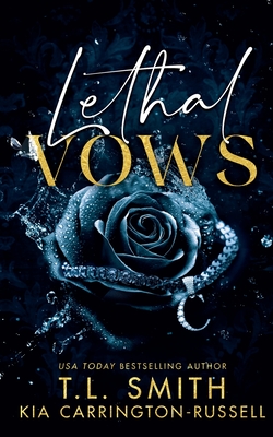 Lethal Vows - Carrington-Russell, Kia, and Smith, T L