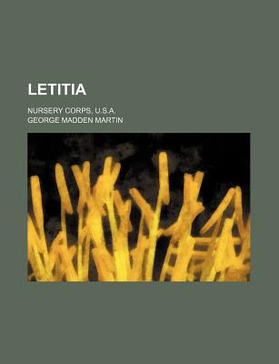 Letitia; Nursery Corps, U.S.A. - Martin, George Madden