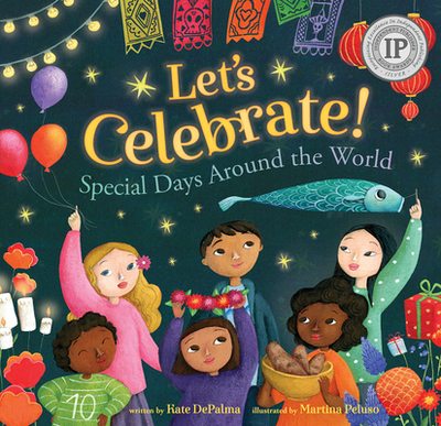 Let's Celebrate!: Special Days Around the World - Depalma, Kate