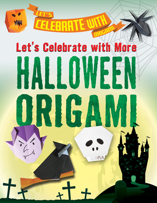 Let's Celebrate with More Halloween Origami - Owen, Ruth