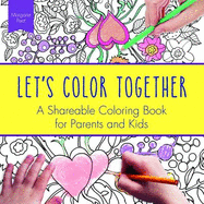 Let's Color Together: A Shareable Coloring Book for Parents and Kids