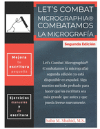 Let's Combat Micrographia Combatamos la Micrograf?a: Spanish Edition