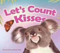 Let's Count Kisses: An Aussie Animals Counting Book