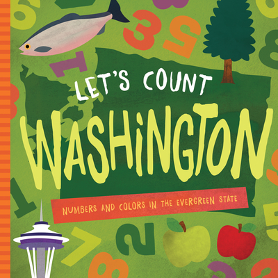 Let's Count Washington: Numbers and Colors in the Evergreen State - Miles, David W