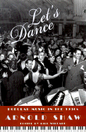 Let's Dance: Popular Music in the 1930's