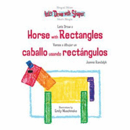 Let's Draw a Horse with Rectangles / Vamos a Dibujar Un Caballo Usando Rectngulos
