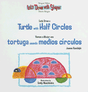 Let's Draw a Turtle with Half Circles / Vamos a Dibujar Una Tortuga Usando Medios Crculos