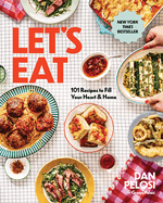 Let's Eat: 101 Recipes to Fill Your Heart & Home - A Cookbook