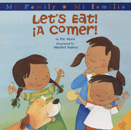 Let's Eat!/A Comer!: Bilingual Spanish-English - Mora, Pat