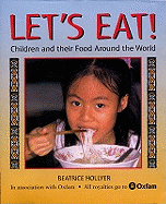 Let's Eat!: Children and Their Food Around the World