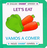 Let's Eat / Vamos a Comer: Chubby Board Books in English and Spanish