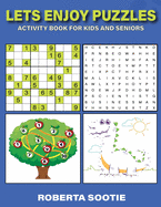 Let's Enjoy Puzzles: Activity book for kids and seniors