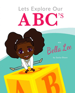 Let's Explore Our ABC's with Bella Lee