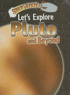 Let's Explore Pluto and Beyond - Orme, Helen, and Orme, David