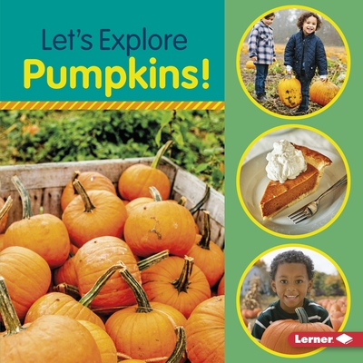 Let's Explore Pumpkins! - Colella, Jill