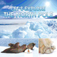 Let's Explore the North Pole