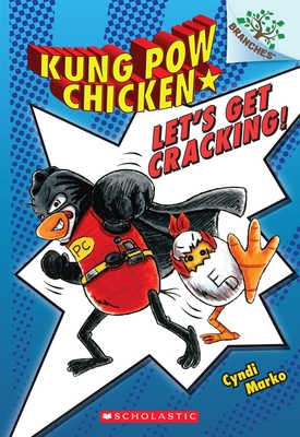 Let's Get Cracking!: A Branches Book (Kung POW Chicken #1): Volume 1 - 