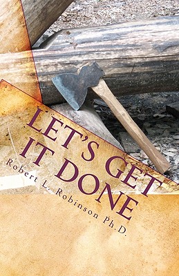 Let's Get It Done - Robinson, Robert L