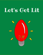 Let's Get Lit: Christmas Notebook, 100 Pages