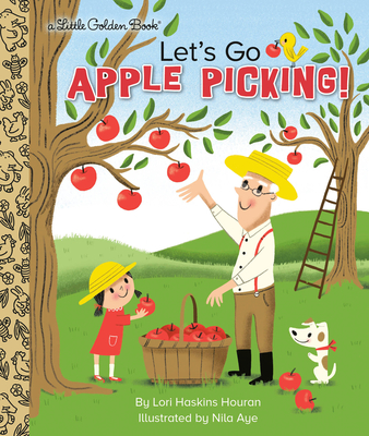 Let's Go Apple Picking! - Houran, Lori Haskins
