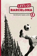 Let's Go Barcelona: The Student Travel Guide