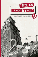 Let's Go Boston: The Student Travel Guide - Perseus