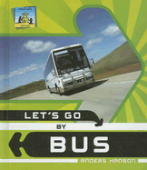 Let's Go by Bus - Hanson, Anders