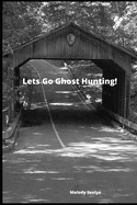 Lets Go Ghost Hunting!