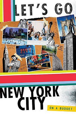 Let's Go New York City: On a Budget - DeSimone, Frank (Editor), and Dube, Vanessa J (Editor), and Krueger, Gretchen, Dr. (Editor)