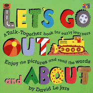 Let's Go Out and about: A Talk-Together Book for Early Learners, Enjoy the Pictures and Read the Words