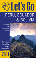 Let's Go Peru Bolivia, and Ecuador Including the Galapagos: The World's Bestselling Budget Travel Series - Griffin Trade Paperbacks
