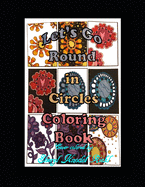 Let's Go Round in Circles Coloring Book