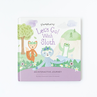 Let's Go! with Sloth: An Interactive Journey - Oriard, Kelly, and Christensen, Callie, and Gilbert, Elizabeth (Illustrator)