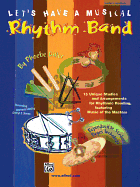 Let's Have a Musical Rhythm Band: Teacher's Handbook