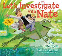 Let's Investigate with Nate: The Life Cycle