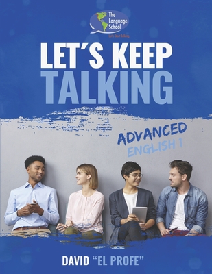 Let's Keep Talking! Advanced English 1 - Stevens, David E, III