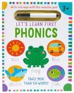 Let's Learn: First Phonics: (early Reading Skills, Letter Writing Workbook, Pen Control, Write and Wipe)