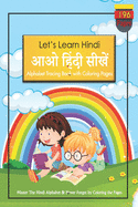 Let's Learn Hindi: &#2310;&#2323; &#2361;&#2367;&#2306;&#2342;&#2368; &#2360;&#2368;&#2326;&#2375;&#2306; Hindi Alphabet Tracing Book with Coloring Pages: handwriting practice workbook for Kids