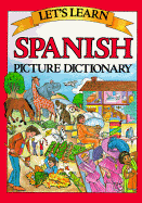 LETS LEARN SPANISH PICTURE DICTIONARY